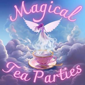 Magical Tea Parties