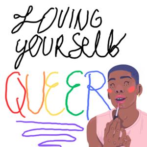 The Loving Yourself Queer Podcast