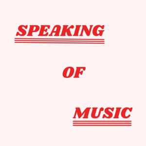 Speaking of Music