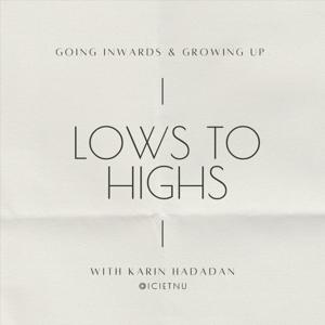 Lows to Highs by Karin Hadadan