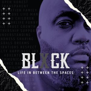 BLXCK: Life in between the spaces