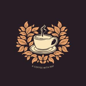 A Coffee With Raf