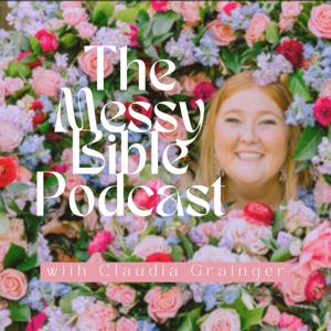 The Messy Bible Podcast