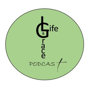 Life & Grace Podcast