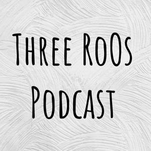 Three RoOs Podcast