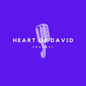 Heart Of David Podcast