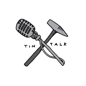 Tin Talk