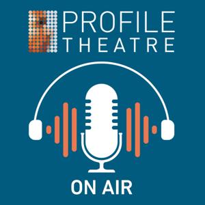 Profile Theatre On Air