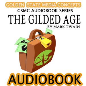GSMC Audiobook Series: The Gilded Age: A Tale of Today