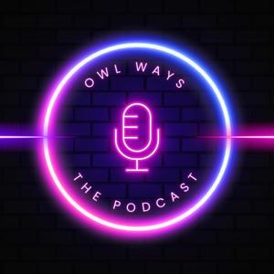 Owl-ways Podcast