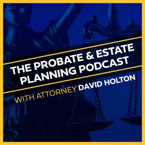 Probate and Estate Planning Podcast