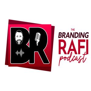The Branding Rafi Podcast