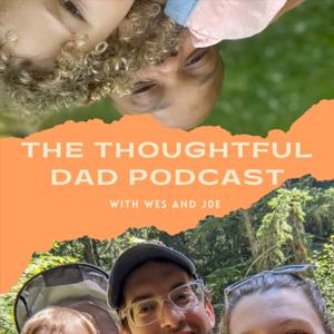 The Thoughtful Dad Podcast
