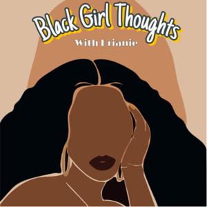 Black Girl Thoughts
