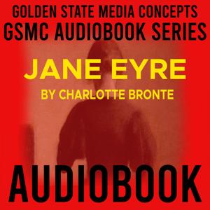 GSMC Audiobook Series: Jane Eyre by Charlotte Bronte