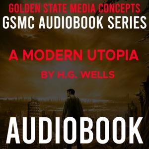 GSMC Audiobook Series: A Modern Utopia by H.G. Wells