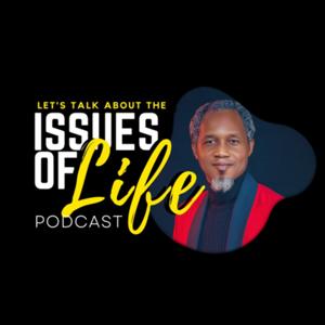 Issues of Life
