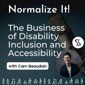Normalize It - The Business of Accessibility and Disability Inclusion