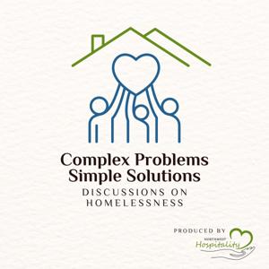 Complex Problems, Simple Solutions: Discussions on Homelessness