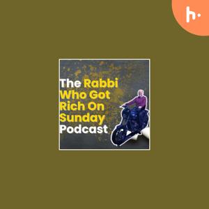 The Rabbi Who Got Rich On Sunday Podcast