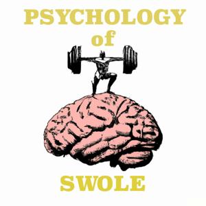 Psychology of Swole