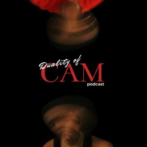Duality of Cam Podcast
