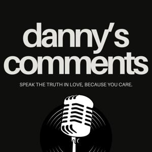 Danny’s Comments