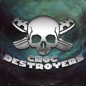 Croc Destroyers