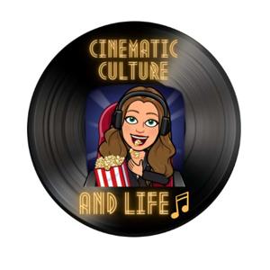 Cinematic Culture and Life Notes
