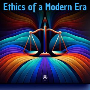 Ethics in a Modern World