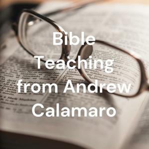 Bible Teaching from Andrew Calamaro