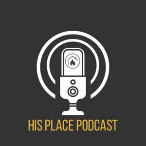 His Place House of Worship Podcast