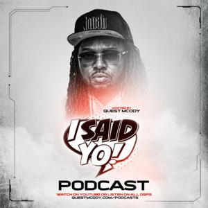 I Said Yo Podcast