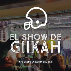 El Show de Giikah - NFL desde la barra del bar