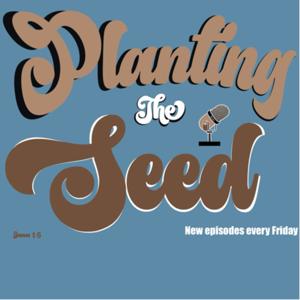 Planting the Seed