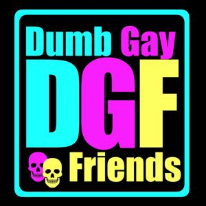 Dumb Gay Friends