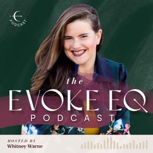 The Evoke EQ Podcast