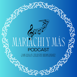 Mariachi Y Mas Podcast