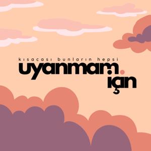 uyanmam.için
