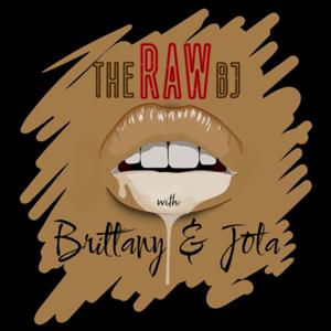 The Raw BJ Podcast