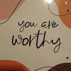 You're Worthy