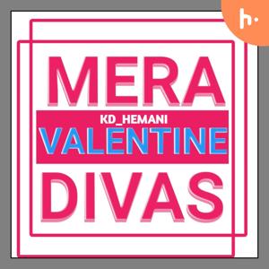 Mera Valentine Divas