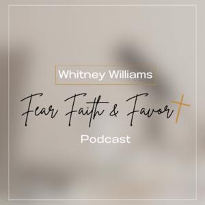 Fear, Faith and Favor