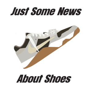 Just Some News About Shoes