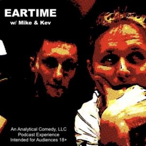 EarTime with Mike and Kev