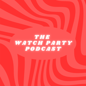 The Watch Party