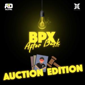 Radish Dijital Featuring BPX After Dark Auction Edition