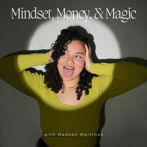 Mindset, Money, & Magic