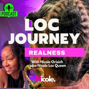Loc Journey Realness