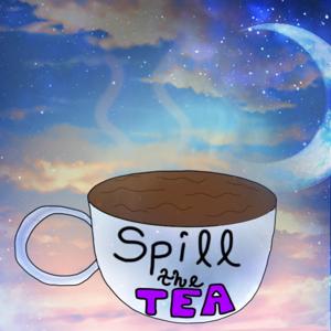 Spill the Tea